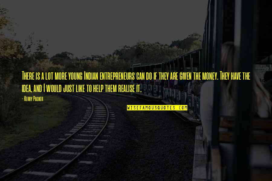 Good Morning Greetings With Hindu Gods With Quotes By Kerry Packer: There is a lot more young Indian entrepreneurs