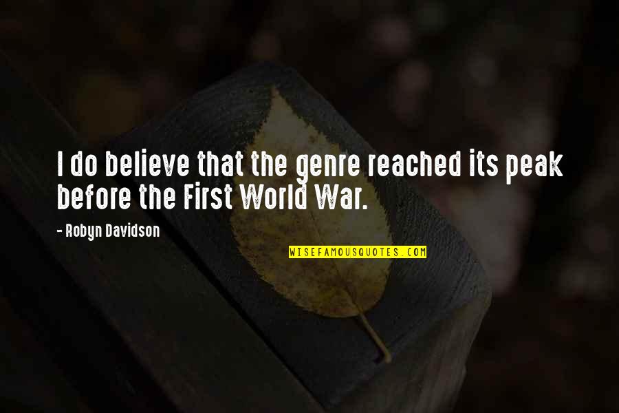 Good Morning Grind Quotes By Robyn Davidson: I do believe that the genre reached its