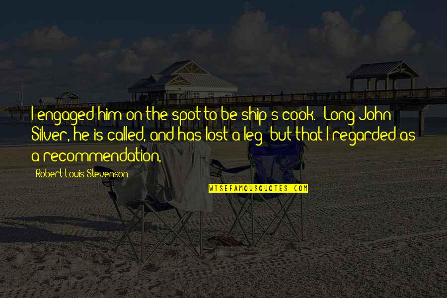 Good Morning Miss You Quotes By Robert Louis Stevenson: I engaged him on the spot to be