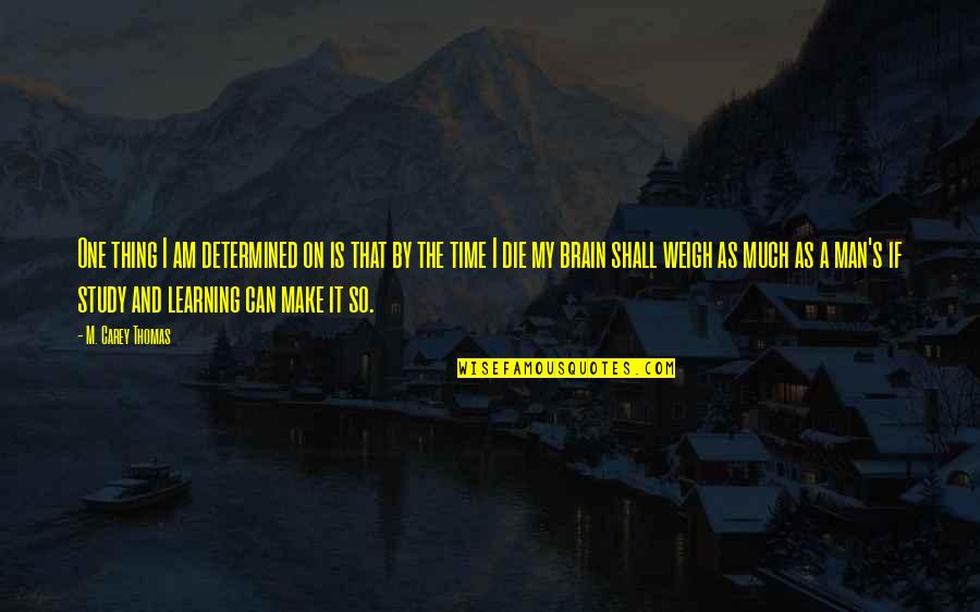 Good Morning Pic And Quotes By M. Carey Thomas: One thing I am determined on is that Good Morning Pic And Quotes By M. Carey Thomas: One thing I am determined on is that