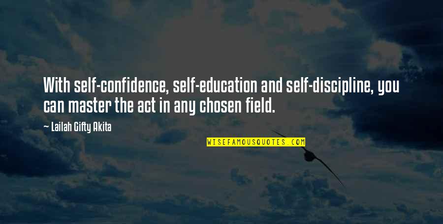 Good Morning Positive Sunday Quotes By Lailah Gifty Akita: With self-confidence, self-education and self-discipline, you can master Good Morning Positive Sunday Quotes By Lailah Gifty Akita: With self-confidence, self-education and self-discipline, you can master