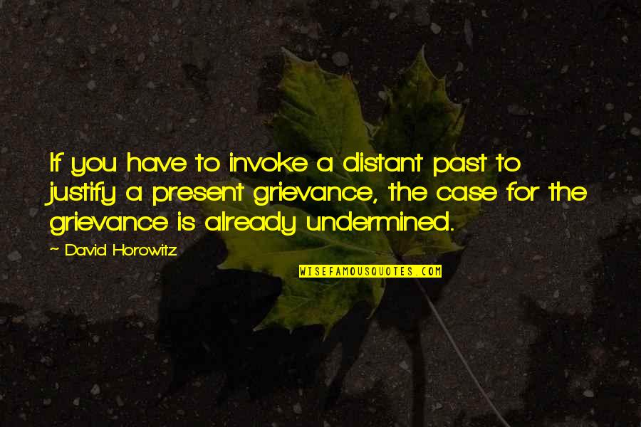 Good Morning Sparkle Quotes By David Horowitz: If you have to invoke a distant past