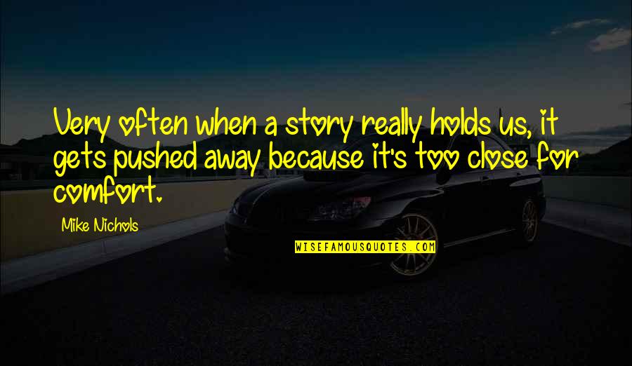 Good Morning Text For Her Quotes By Mike Nichols: Very often when a story really holds us, Good Morning Text For Her Quotes By Mike Nichols: Very often when a story really holds us,