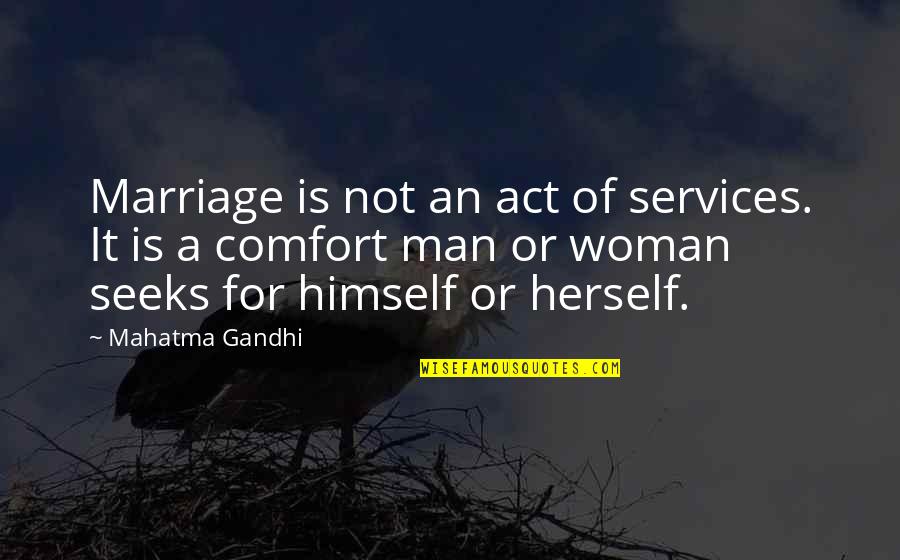 Good Morning Tumblr Quotes By Mahatma Gandhi: Marriage is not an act of services. It