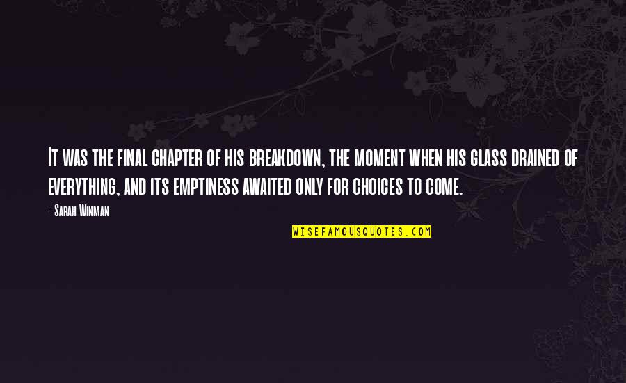 Good Morning Weed Quotes By Sarah Winman: It was the final chapter of his breakdown, Good Morning Weed Quotes By Sarah Winman: It was the final chapter of his breakdown,