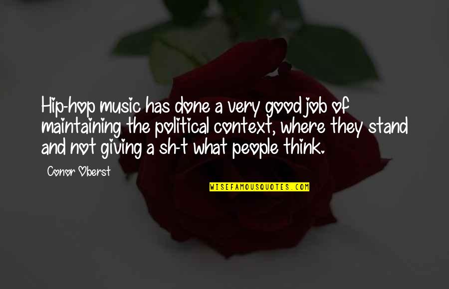 Good Music Quotes By Conor Oberst: Hip-hop music has done a very good job