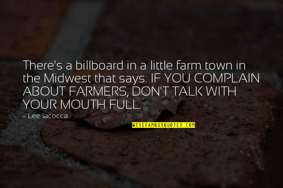 Good Night Brain Quotes By Lee Iacocca: There's a billboard in a little farm town