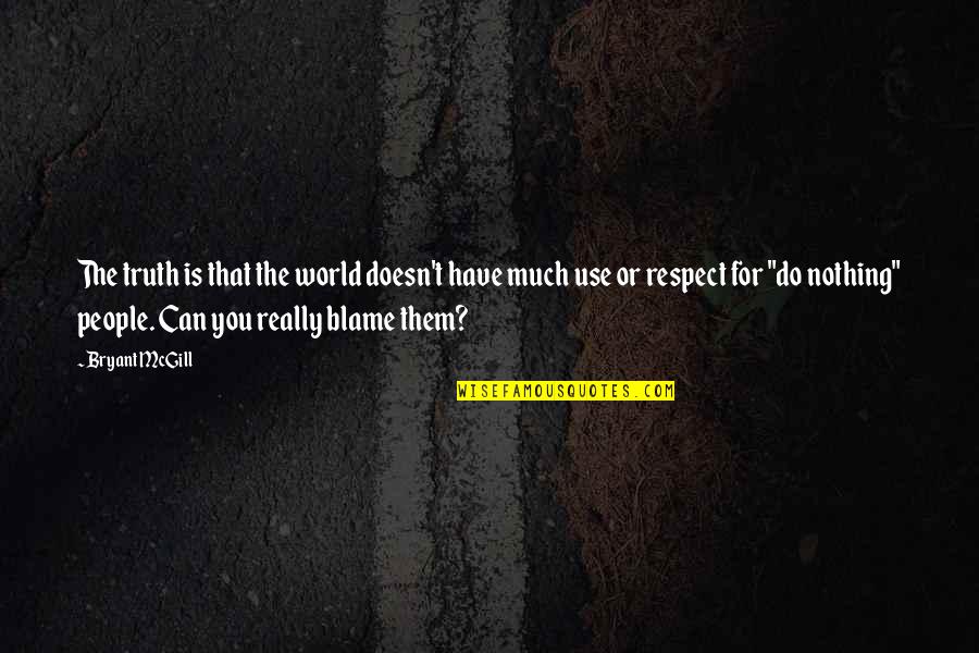 Good Night Kindness Quotes By Bryant McGill: The truth is that the world doesn't have