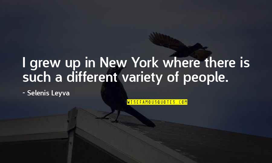 Good Night Love Search Quotes By Selenis Leyva: I grew up in New York where there