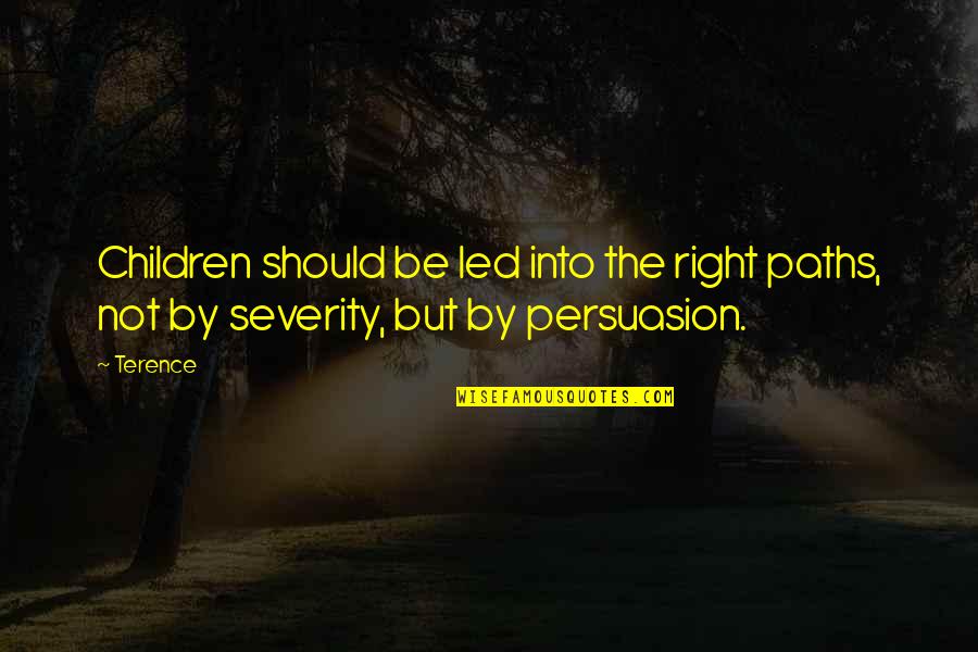 Good Night Message Quotes By Terence: Children should be led into the right paths,