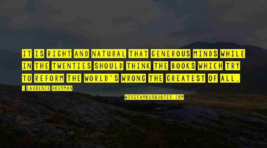 Good Night Prayers Quotes By Laurence Housman: It is right and natural that generous minds Good Night Prayers Quotes By Laurence Housman: It is right and natural that generous minds