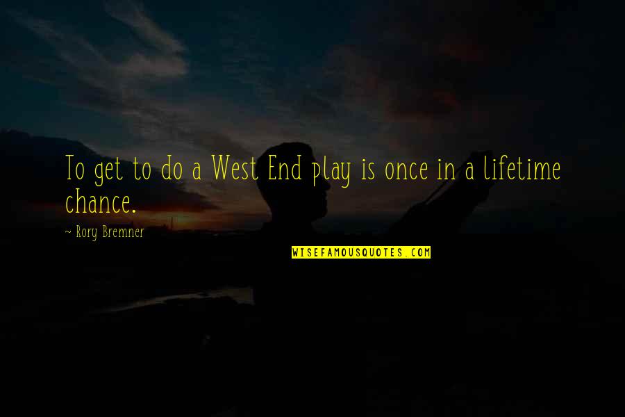 Good Night Sms Quotes By Rory Bremner: To get to do a West End play