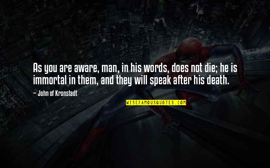 Good Night Snapchat Quotes By John Of Kronstadt: As you are aware, man, in his words, Good Night Snapchat Quotes By John Of Kronstadt: As you are aware, man, in his words,