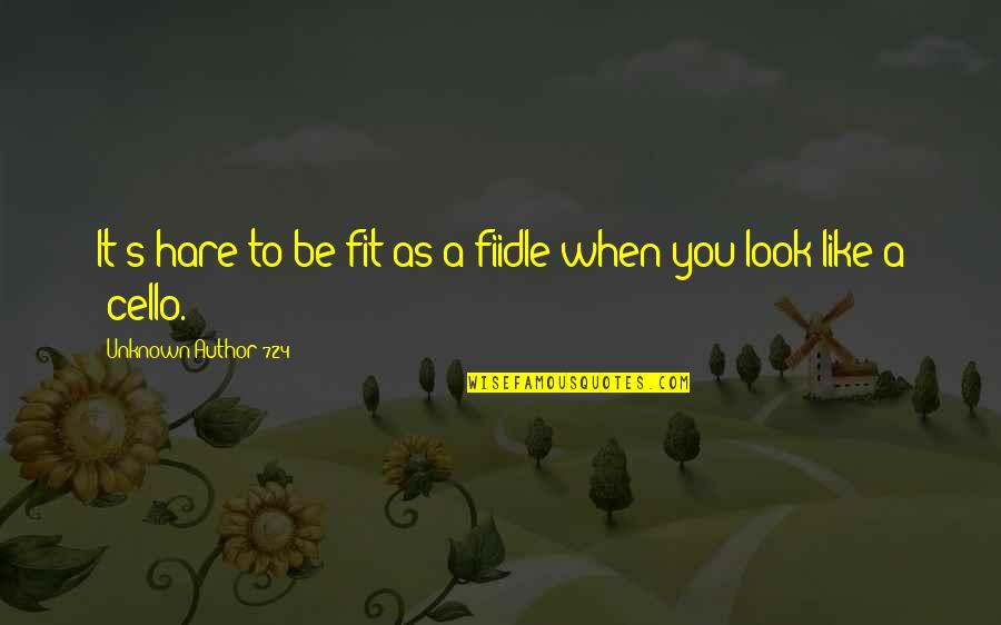 Good Night Thank You Lord Quotes By Unknown Author 724: It's hare to be fit as a fiidle