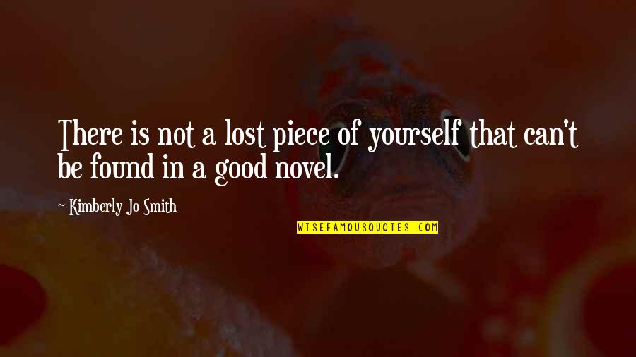 Good Novel Quotes By Kimberly Jo Smith: There is not a lost piece of yourself
