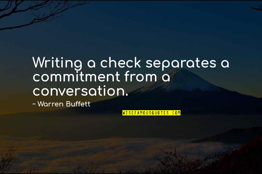 Good Obi Wan Quotes By Warren Buffett: Writing a check separates a commitment from a Good Obi Wan Quotes By Warren Buffett: Writing a check separates a commitment from a