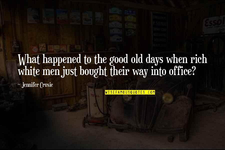 Good Old Days Quotes By Jennifer Crusie: What happened to the good old days when