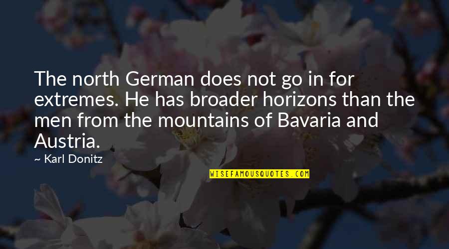 Good Omen Quotes By Karl Donitz: The north German does not go in for Good Omen Quotes By Karl Donitz: The north German does not go in for