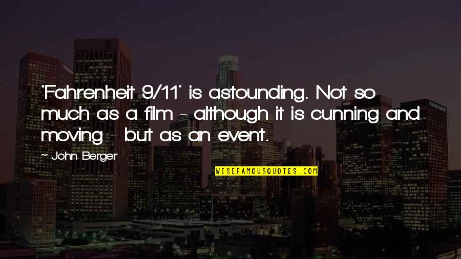 Good Omens Gabriel Quotes By John Berger: 'Fahrenheit 9/11' is astounding. Not so much as Good Omens Gabriel Quotes By John Berger: 'Fahrenheit 9/11' is astounding. Not so much as