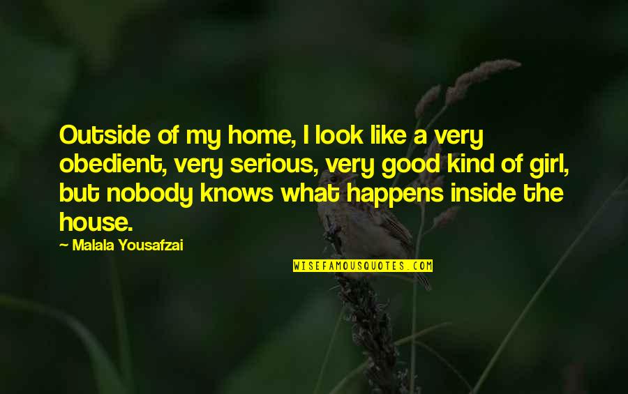 Good Outside Quotes By Malala Yousafzai: Outside of my home, I look like a