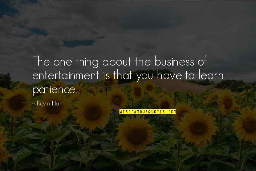 Good Peace Sign Quotes By Kevin Hart: The one thing about the business of entertainment