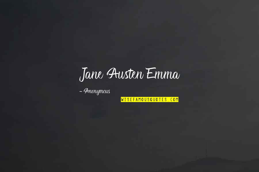 Good Police Officer Quotes By Anonymous: Jane Austen Emma