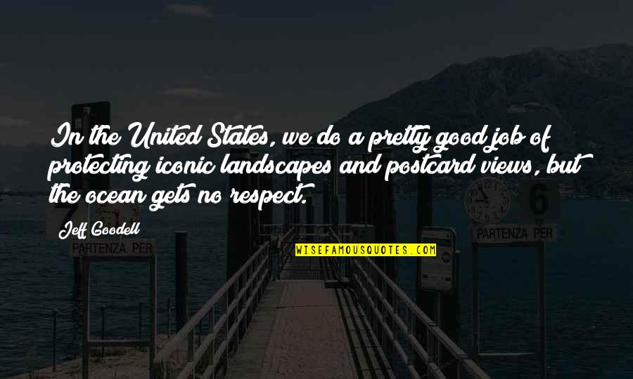 Good Postcard Quotes By Jeff Goodell: In the United States, we do a pretty