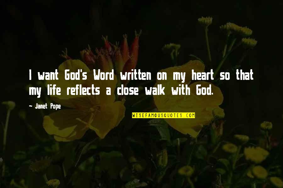 Good Preacher Quotes By Janet Pope: I want God's Word written on my heart