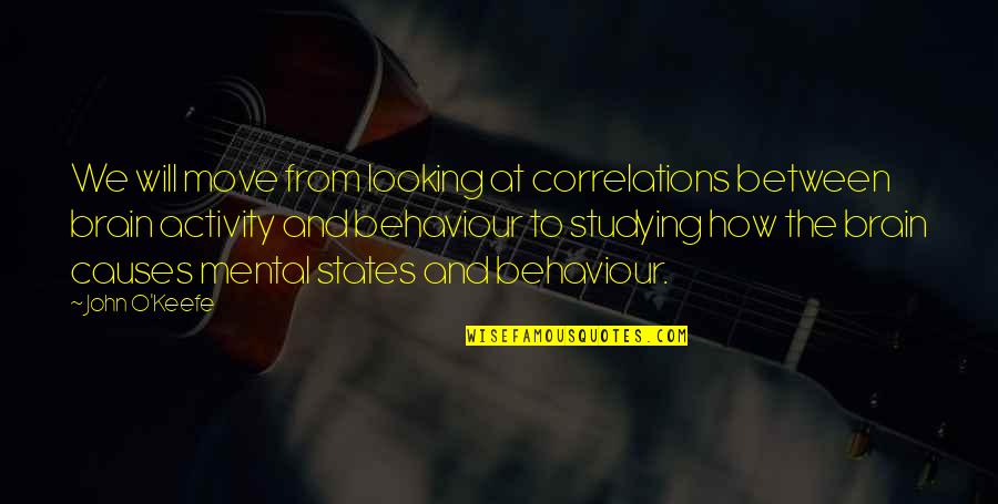 Good Samaritan Quote Quotes By John O'Keefe: We will move from looking at correlations between Good Samaritan Quote Quotes By John O'Keefe: We will move from looking at correlations between