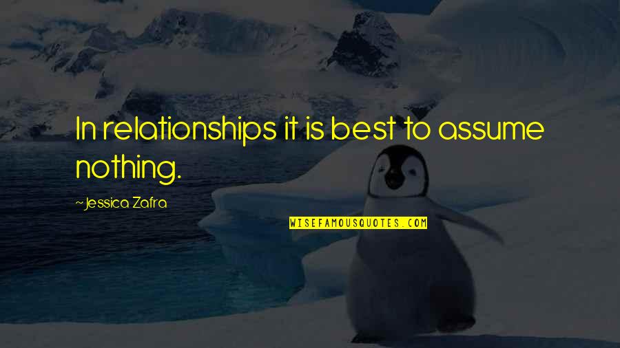 Good Seaside Quotes By Jessica Zafra: In relationships it is best to assume nothing.