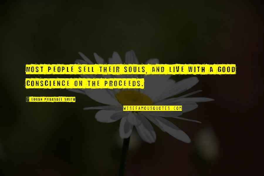 Good Sell Quotes By Logan Pearsall Smith: Most people sell their souls, and live with