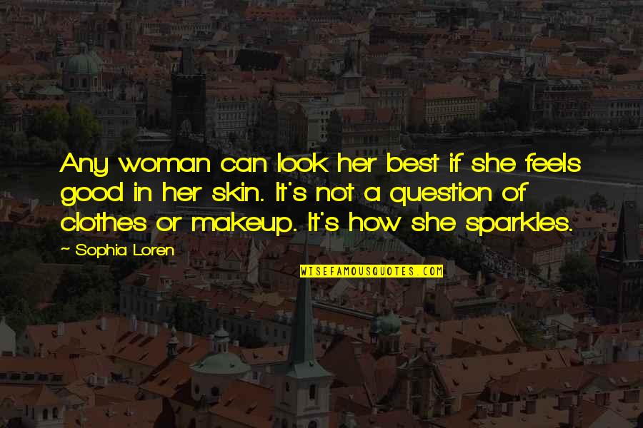 Good Skin Quotes By Sophia Loren: Any woman can look her best if she