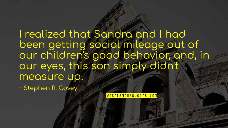 Good Social Quotes By Stephen R. Covey: I realized that Sandra and I had been