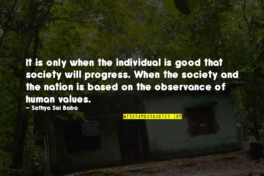 Good Society Quotes By Sathya Sai Baba: It is only when the individual is good