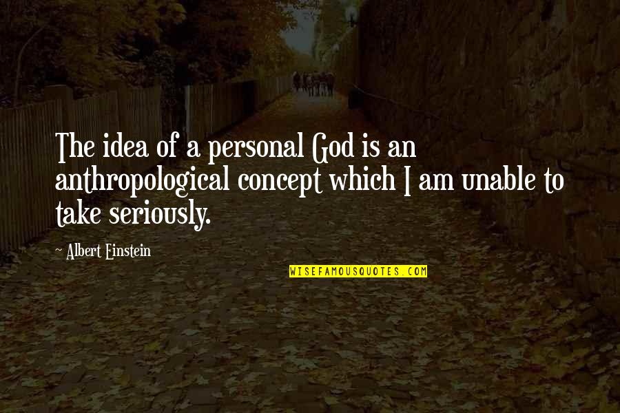 Good Soda Quotes By Albert Einstein: The idea of a personal God is an Good Soda Quotes By Albert Einstein: The idea of a personal God is an