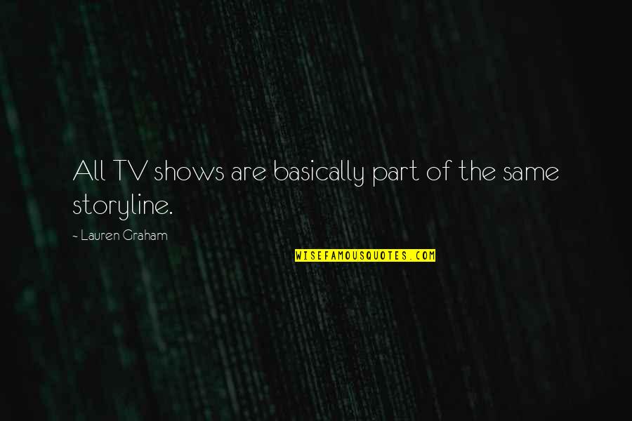 Good Softball Motivational Quotes By Lauren Graham: All TV shows are basically part of the Good Softball Motivational Quotes By Lauren Graham: All TV shows are basically part of the
