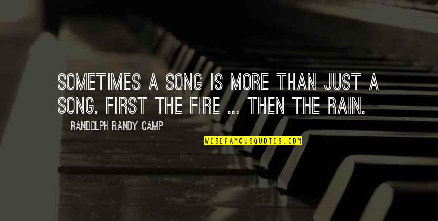 Good Song Quotes By Randolph Randy Camp: Sometimes a song is more than just a