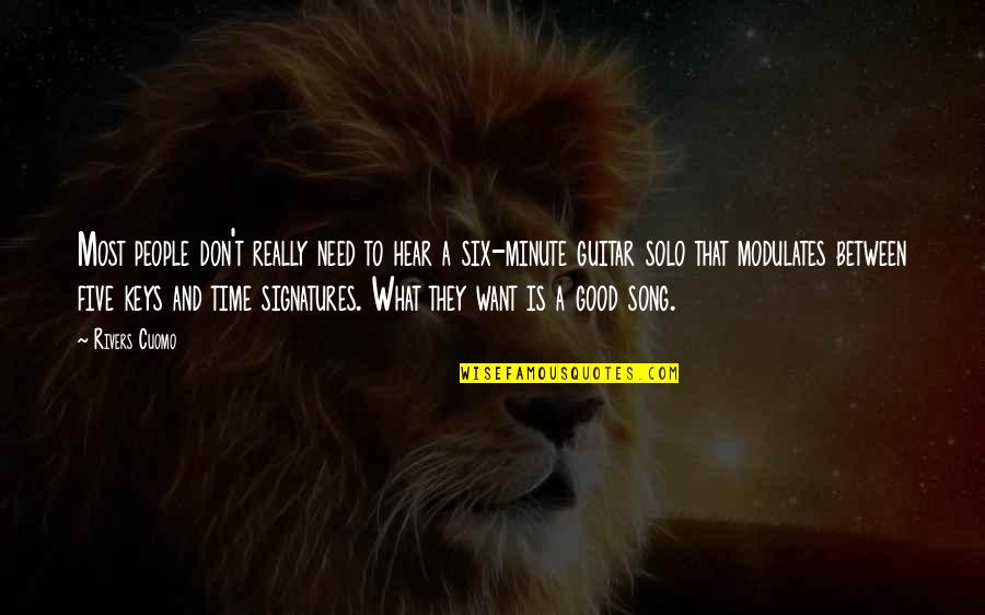 Good Song Quotes By Rivers Cuomo: Most people don't really need to hear a