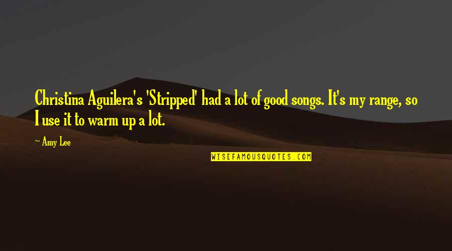 Good Songs Quotes By Amy Lee: Christina Aguilera's 'Stripped' had a lot of good
