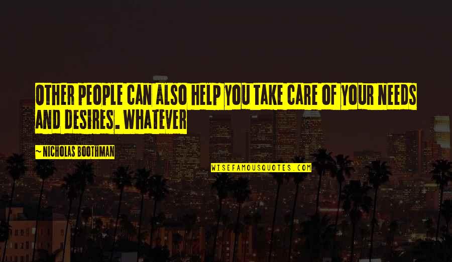 Good Stuff Life Quotes By Nicholas Boothman: Other people can also help you take care