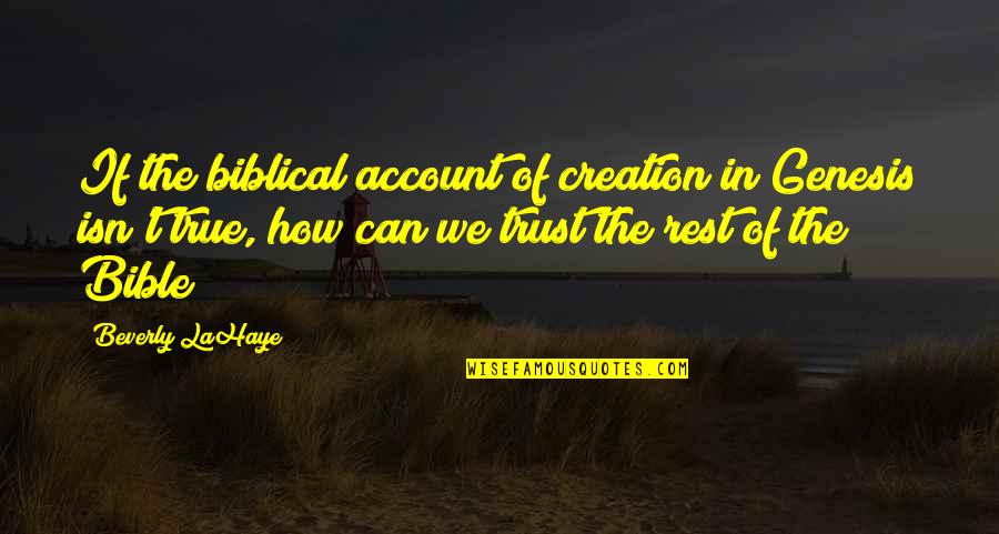 Good Superior Quotes By Beverly LaHaye: If the biblical account of creation in Genesis