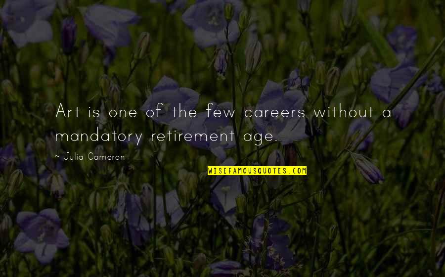 Good Teachers Wallpapers Quotes By Julia Cameron: Art is one of the few careers without