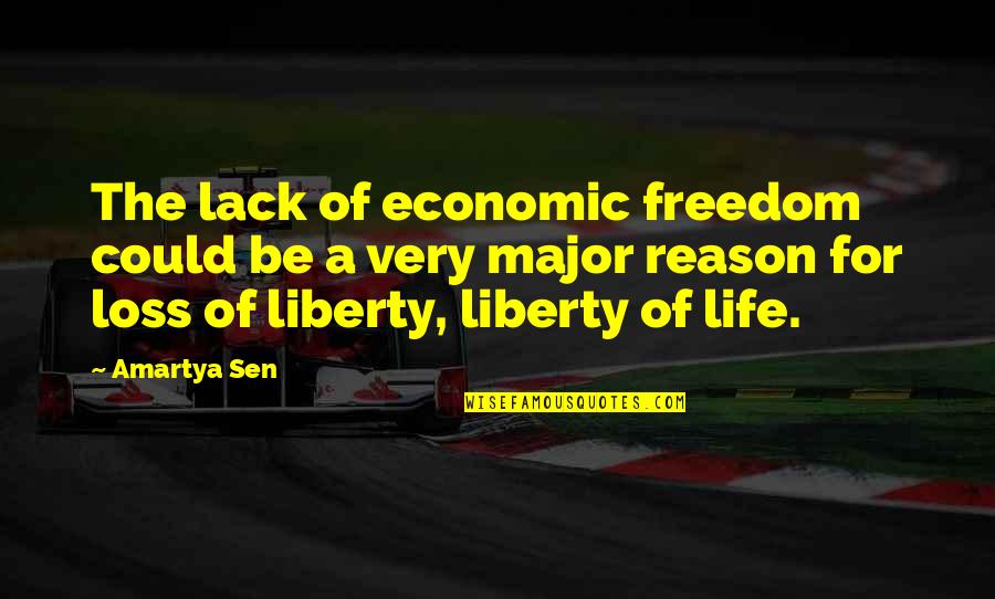 Good Thing Gone Quotes By Amartya Sen: The lack of economic freedom could be a