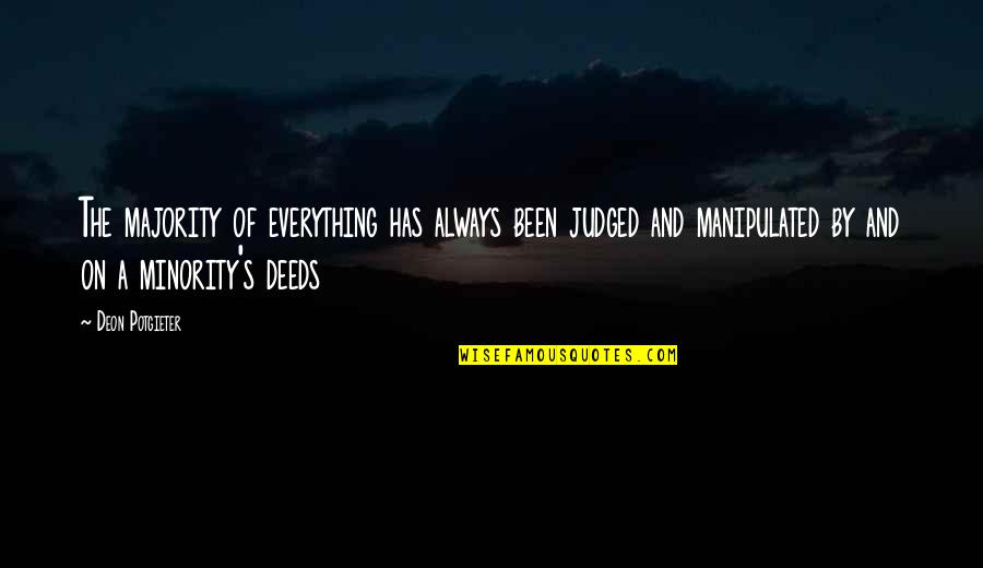 Good Things Worth Waiting For Quotes By Deon Potgieter: The majority of everything has always been judged