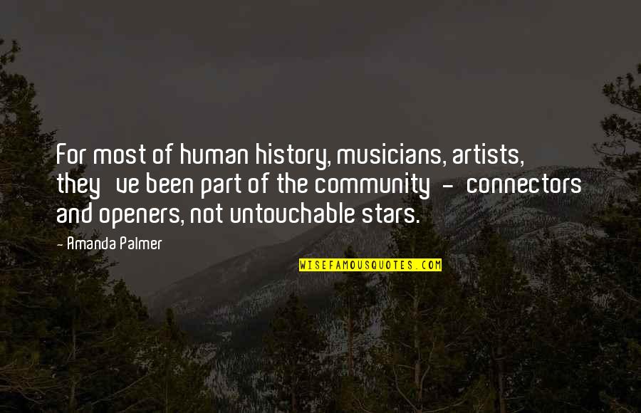 Good Tuesday Quotes By Amanda Palmer: For most of human history, musicians, artists, they've
