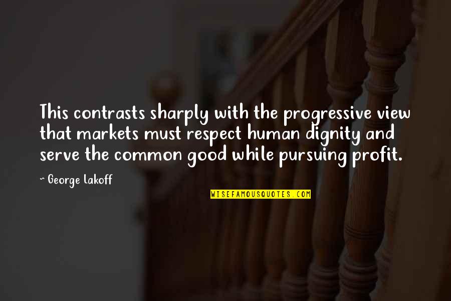 Good View Quotes By George Lakoff: This contrasts sharply with the progressive view that