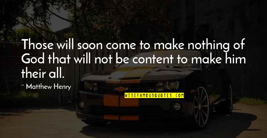 Good Vs Evil In Lord Of The Flies Quotes By Matthew Henry: Those will soon come to make nothing of