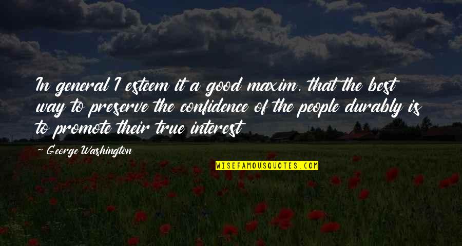 Good Way Of Quotes By George Washington: In general I esteem it a good maxim,