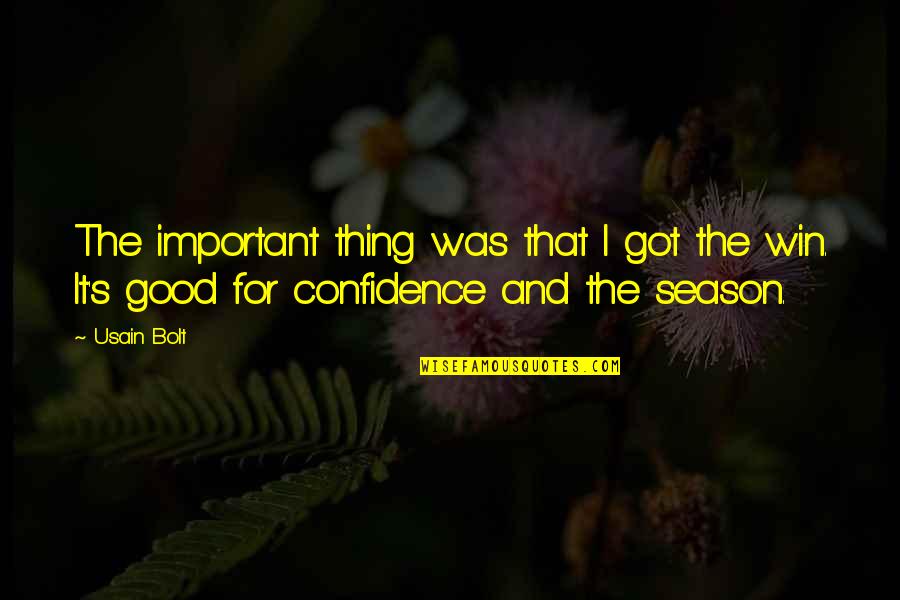 Good Winning Quotes By Usain Bolt: The important thing was that I got the