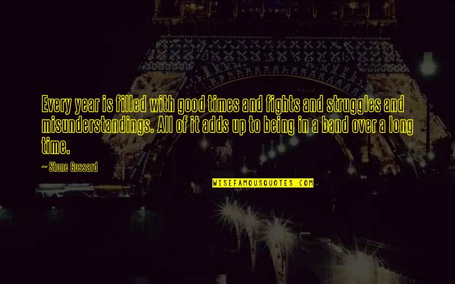 Good Year Quotes By Stone Gossard: Every year is filled with good times and